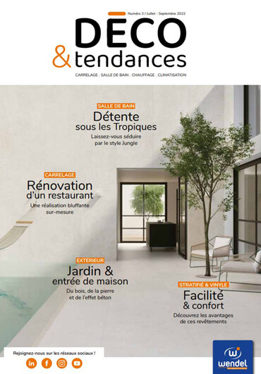 Magazine Déco&tendances Wendel n°3 - Juillet - Septembre 2022